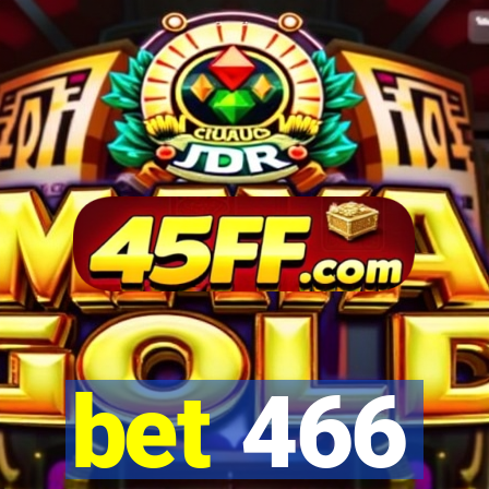 bet 466
